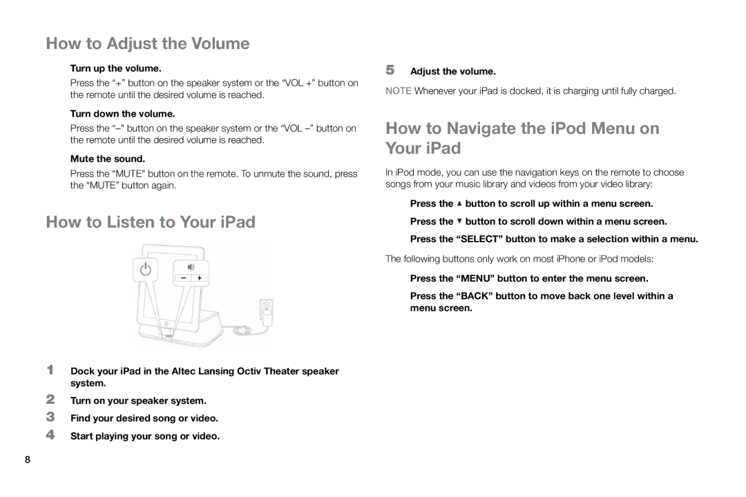 Altec Lansing MP450 manual How to Adjust the Volume, How to Listen to Your iPad, How to Navigate the iPod Menu on Your iPad 