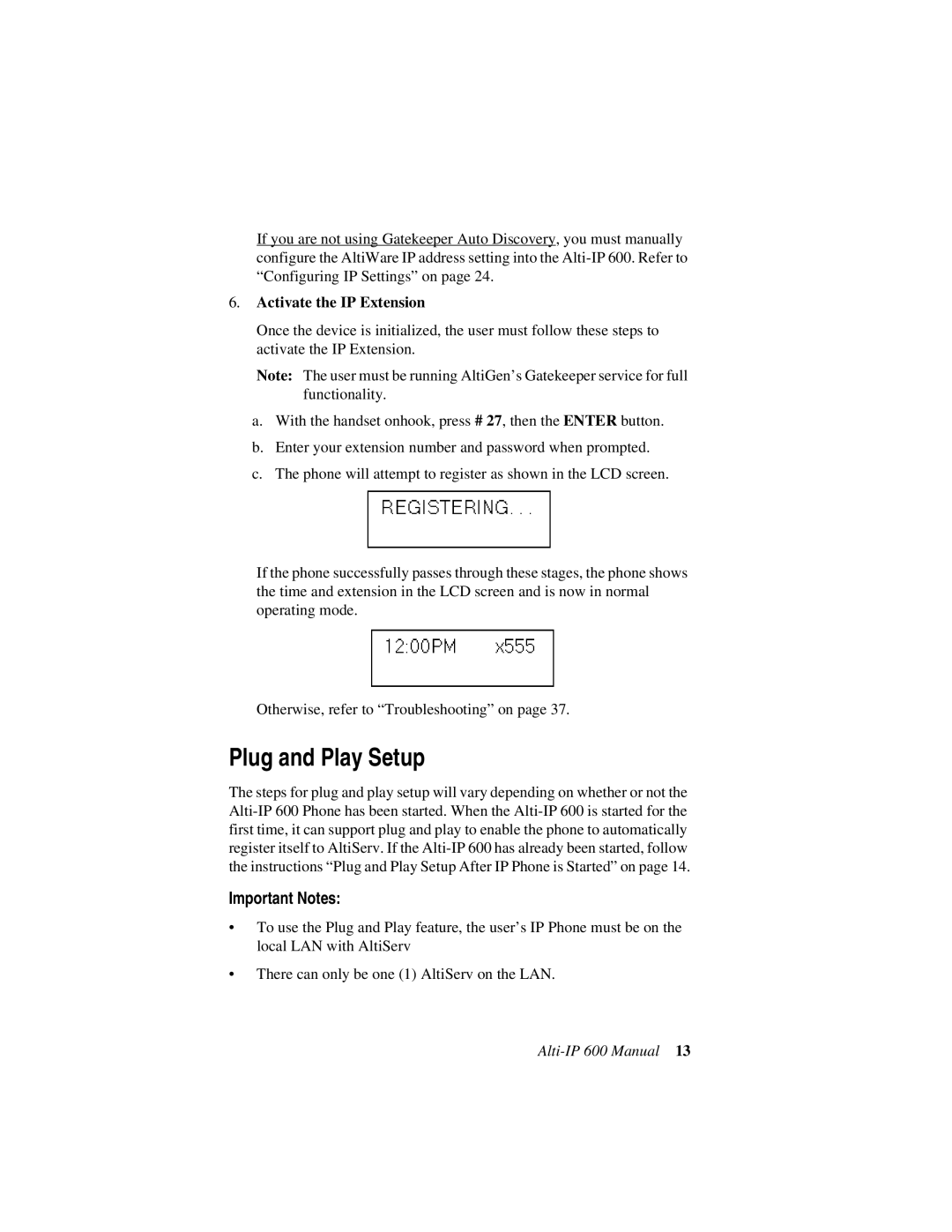 AltiGen comm 600 manual Plug and Play Setup, Activate the IP Extension 