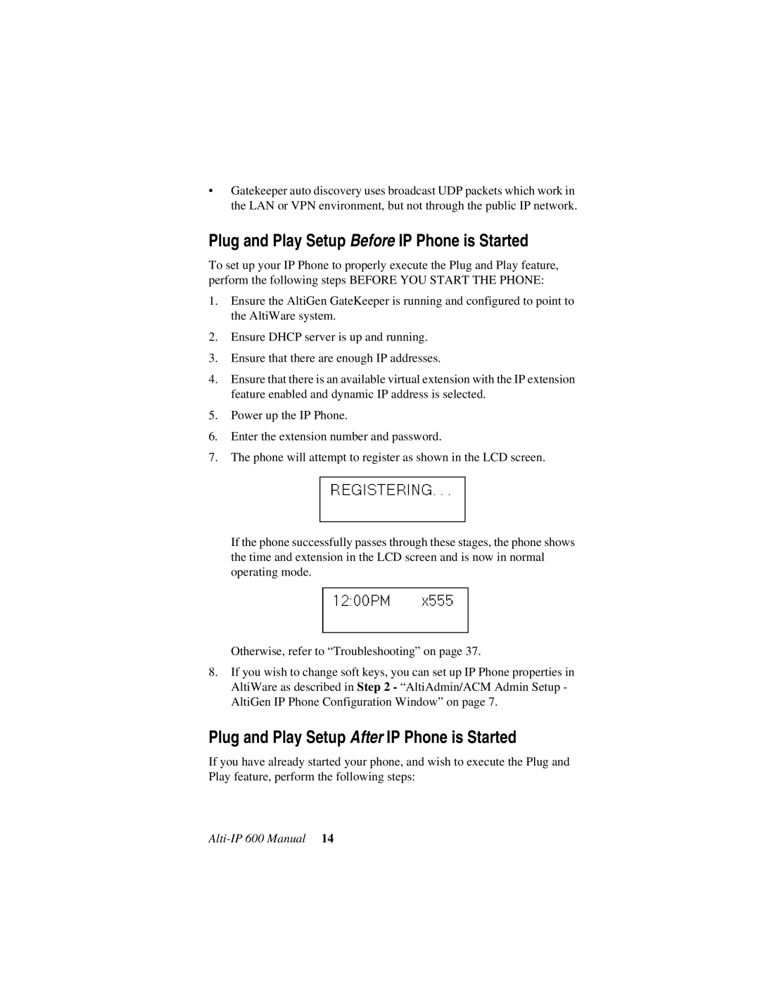 AltiGen comm 600 manual Plug and Play Setup Before IP Phone is Started, Plug and Play Setup After IP Phone is Started 