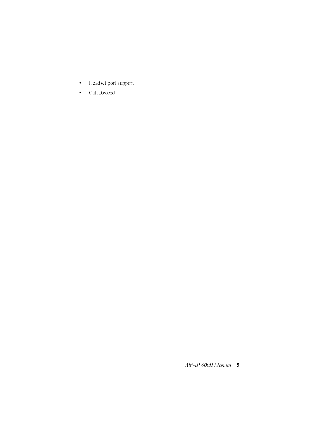AltiGen comm 600H manual Headset port support Call Record 