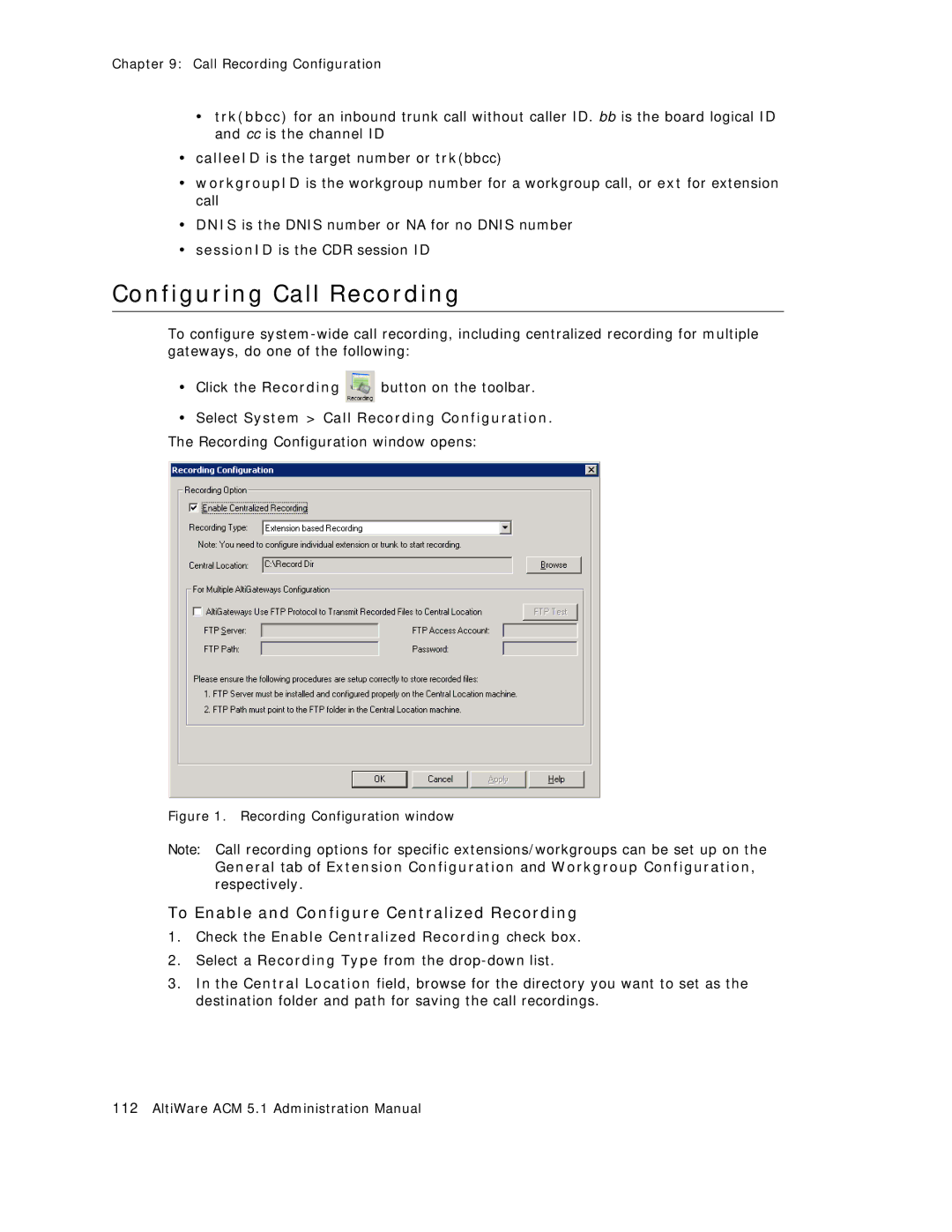 AltiGen comm ACM 5.1 manual Configuring Call Recording, To Enable and Configure Centralized Recording 