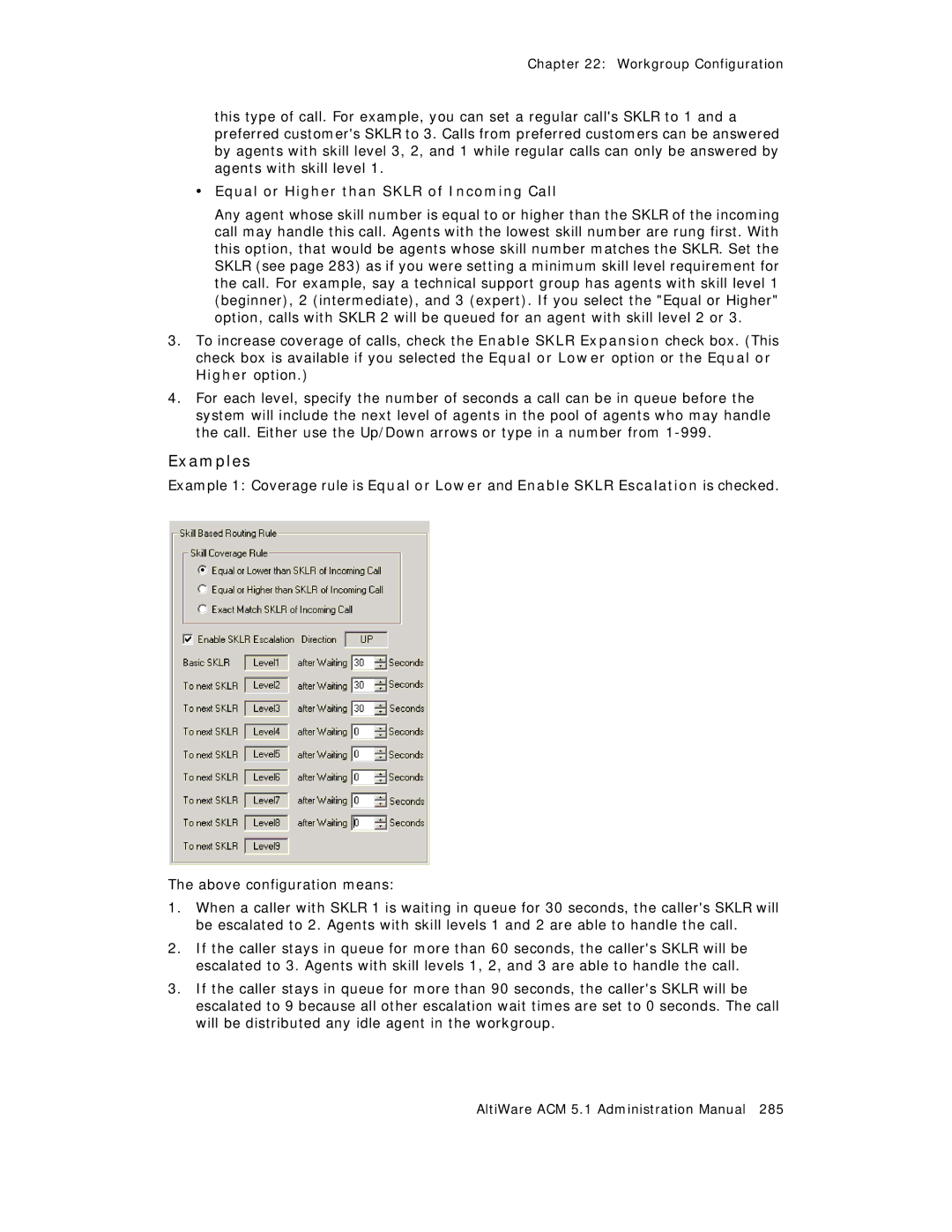 AltiGen comm ACM 5.1 manual Examples, Equal or Higher than Sklr of Incoming Call 