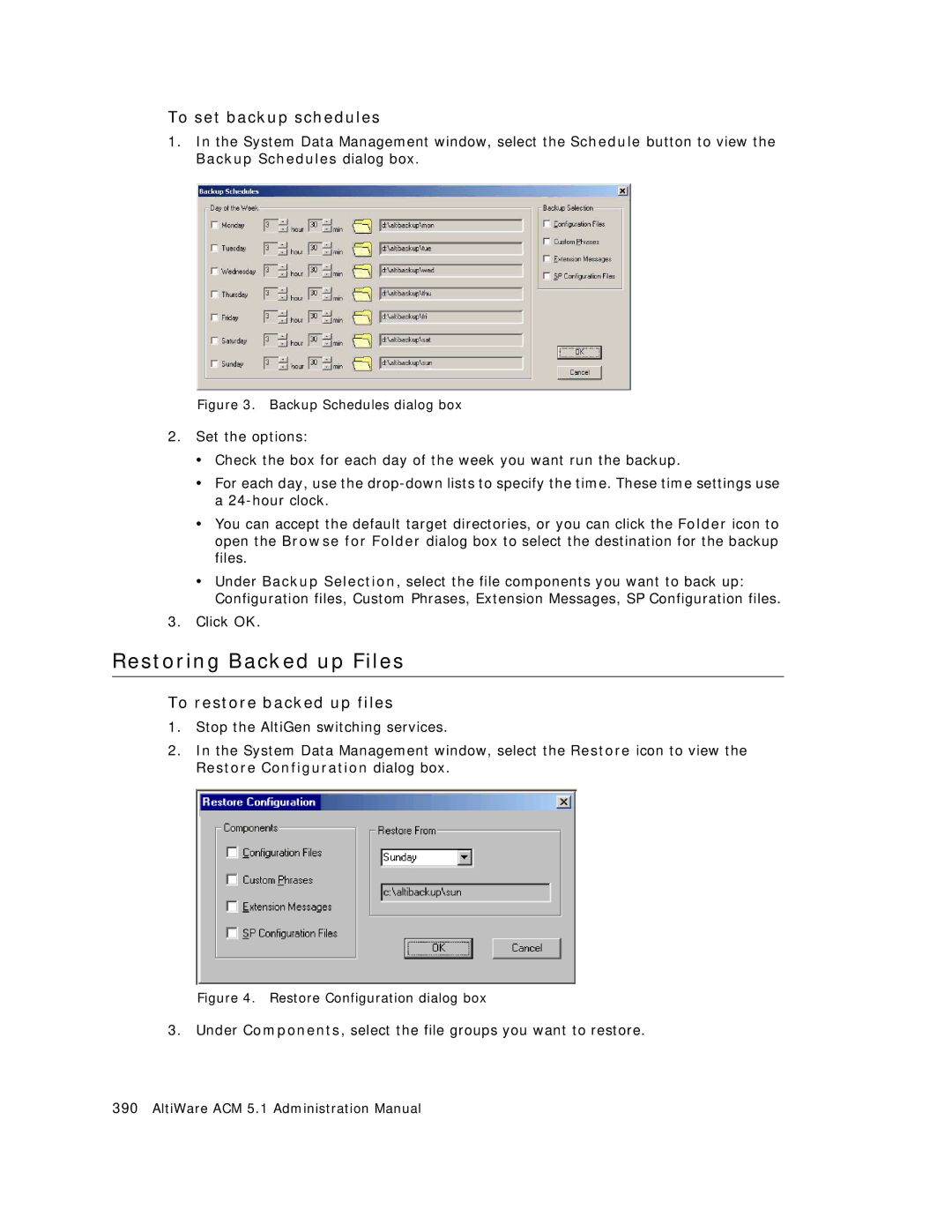 AltiGen comm ACM 5.1 manual Restoring Backed up Files, To set backup schedules, To restore backed up files 