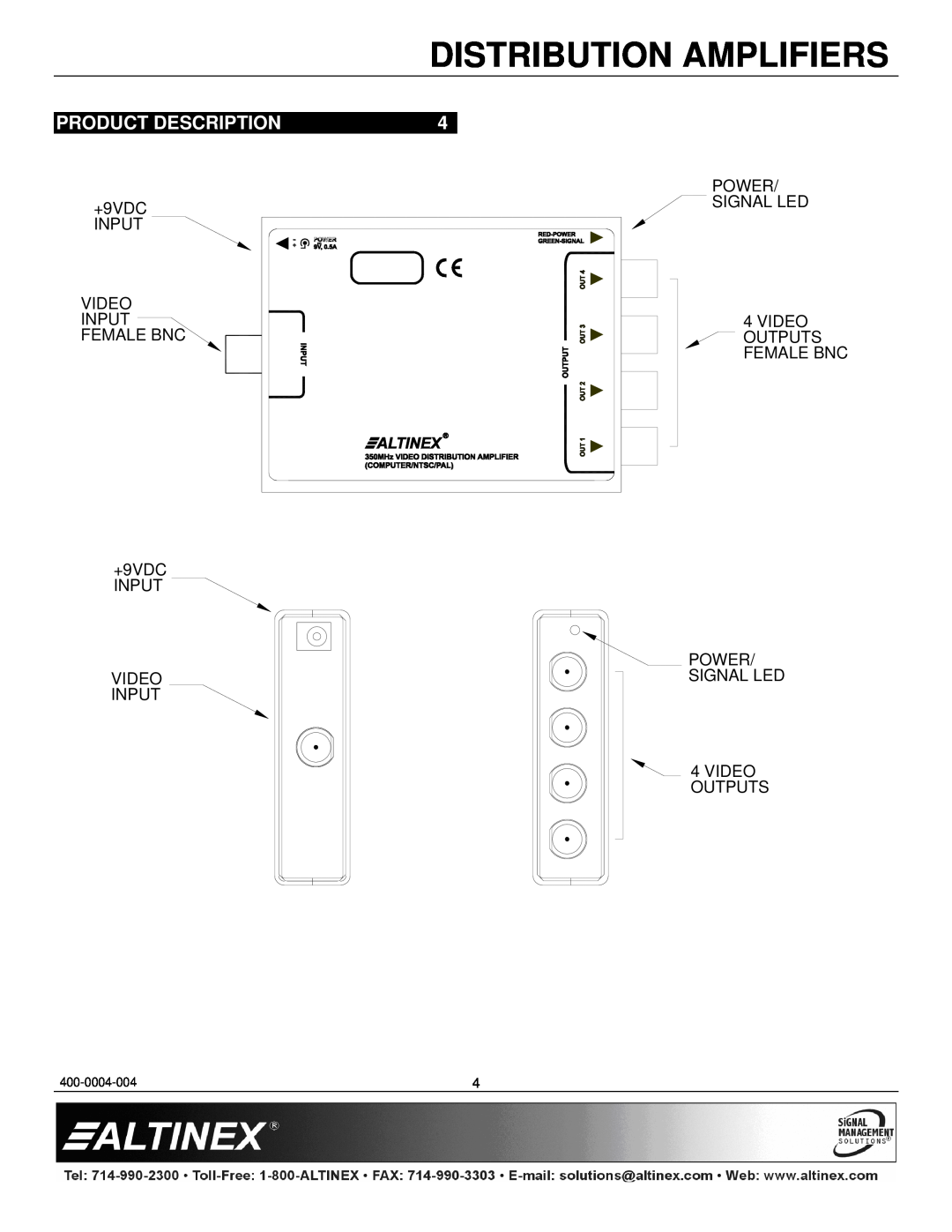 Altinex DA1804NT Product Description, Distribution Amplifiers, +9VDC INPUT VIDEO INPUT FEMALE BNC +9VDC INPUT, Video Input 