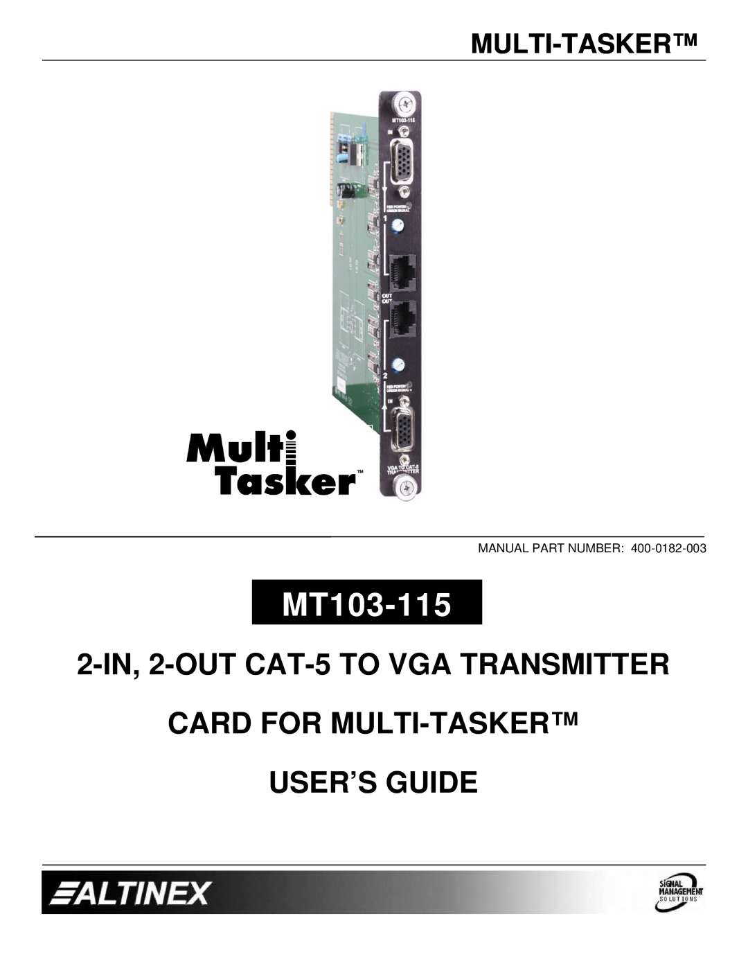 Altinex MT103-115 manual Multi-Tasker, 2-IN, 2-OUT CAT-5 TO VGA TRANSMITTER CARD FOR MULTI-TASKER, User’S Guide 