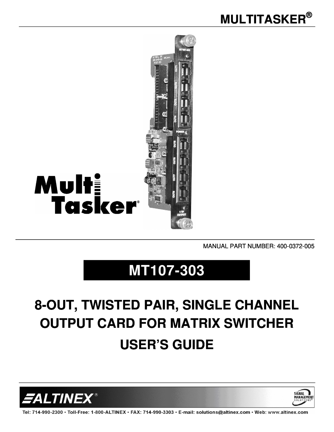 Altinex MT107-303 manual Multitasker, 8-OUT, TWISTED PAIR, SINGLE CHANNEL OUTPUT CARD FOR MATRIX SWITCHER, User’S Guide 