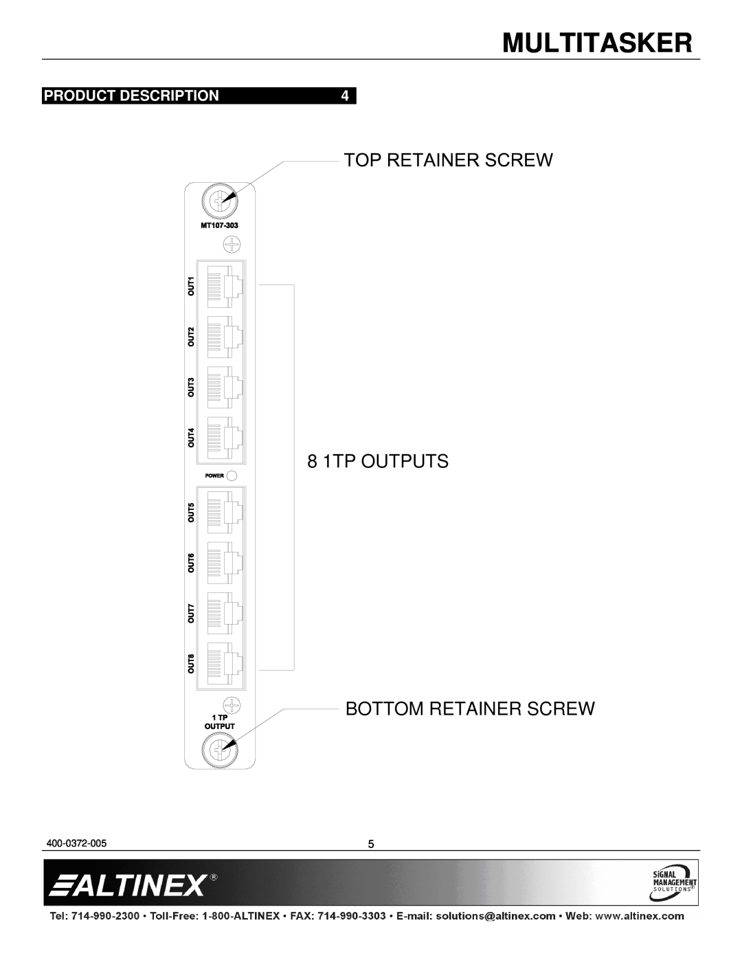 Altinex MT107-303 manual Product Description, Multitasker, 8 1TP OUTPUTS BOTTOM RETAINER SCREW, 400-0372-005 