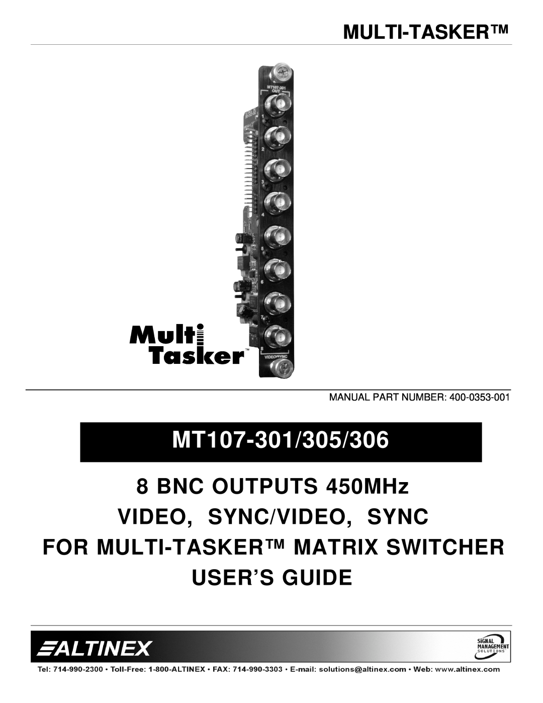 Altinex MT107-305, MT107-306 manual Multi-Tasker, MT107-301/305/306, BNC OUTPUTS 450MHz VIDEO, SYNC/VIDEO, SYNC 