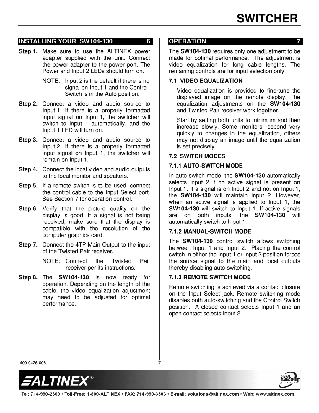 Altinex manual Installing Your SW104-130, Operation 