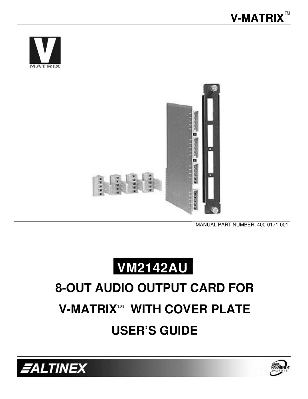 Altinex VM2142AU manual Out Audio Output Card For V-Matrixtm With Cover Plate User’S Guide, Manual Part Number 