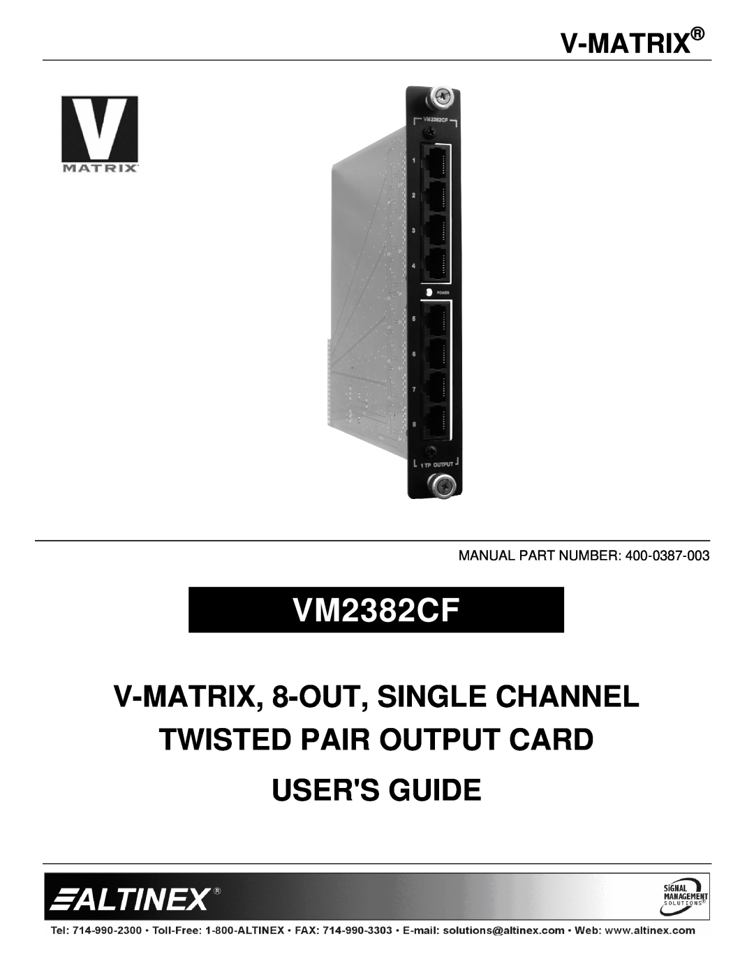 Altinex 400-0387-003 manual V-Matrix, VM2382CF, V-MATRIX, 8-OUT, SINGLE CHANNEL TWISTED PAIR OUTPUT CARD USERS GUIDE 