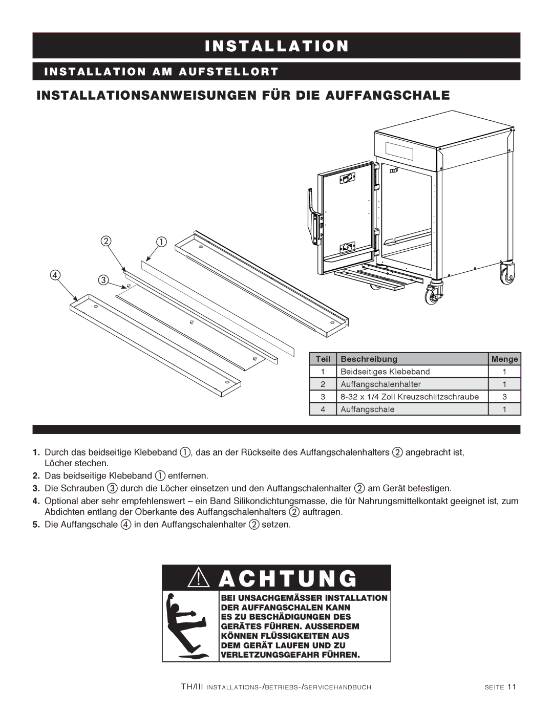 Alto-Shaam 500-TH/III, 1000-TH/III, 750-TH/III, 1200-TH/III manual Achtung, Installationsanweisungen FÜR DIE Auffangschale 