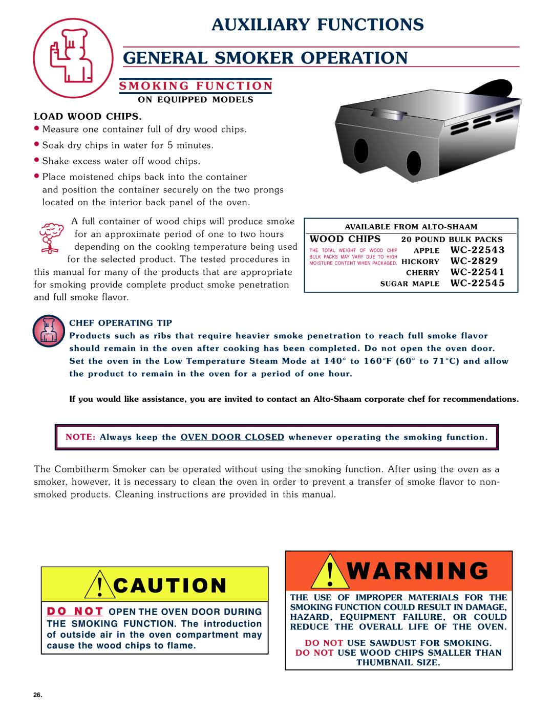 Alto-Shaam 1008 operation manual Auxiliary Functions General Smoker Operation, SM OK ING Functio N, Load W OOD Chips 