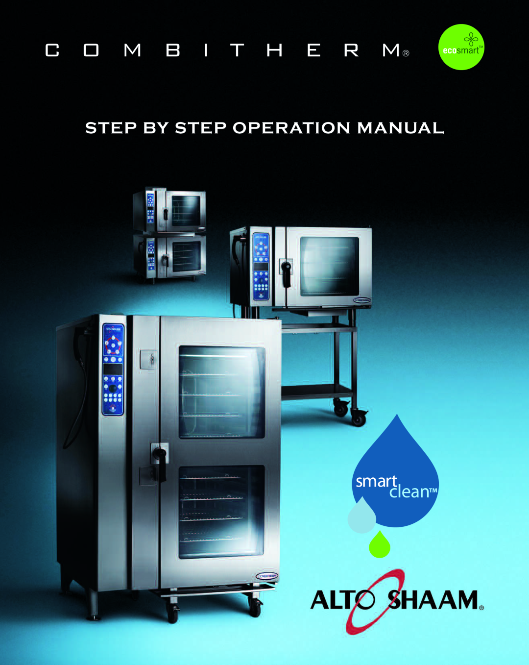 Alto-Shaam 1020, 1218 operation manual Combitherm, Step By Step Operation Manual 