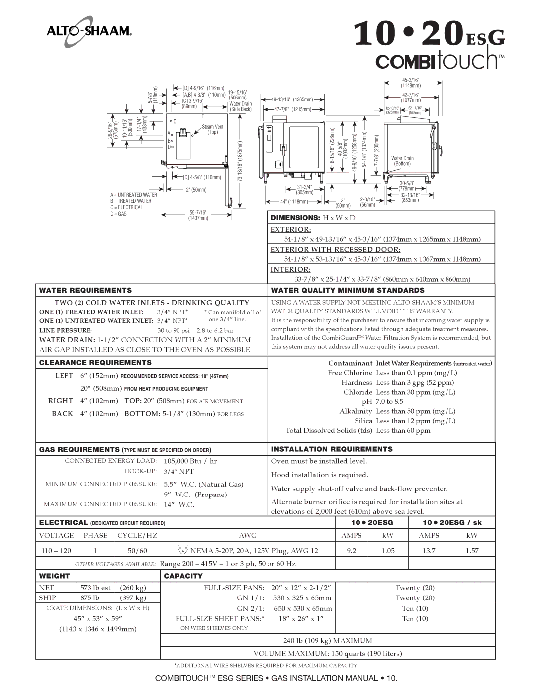 Alto-Shaam 1218ESG, 1010ESG, 714ESG 33-7/8 x 25-1/4 x 33-7/8 860mm x 640mm x 860mm, 1020ESG 1020ESG / sk, 875 lb 397 kg 