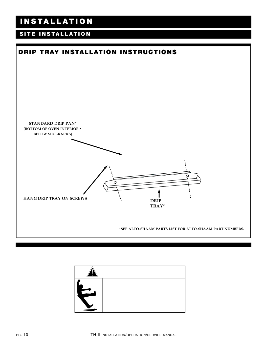 Alto-Shaam 750-TH-II, 1000-TH-II-SPLIT manual WAR Ning, Drip Traay Installationtall Ation Instrst Ructtions 