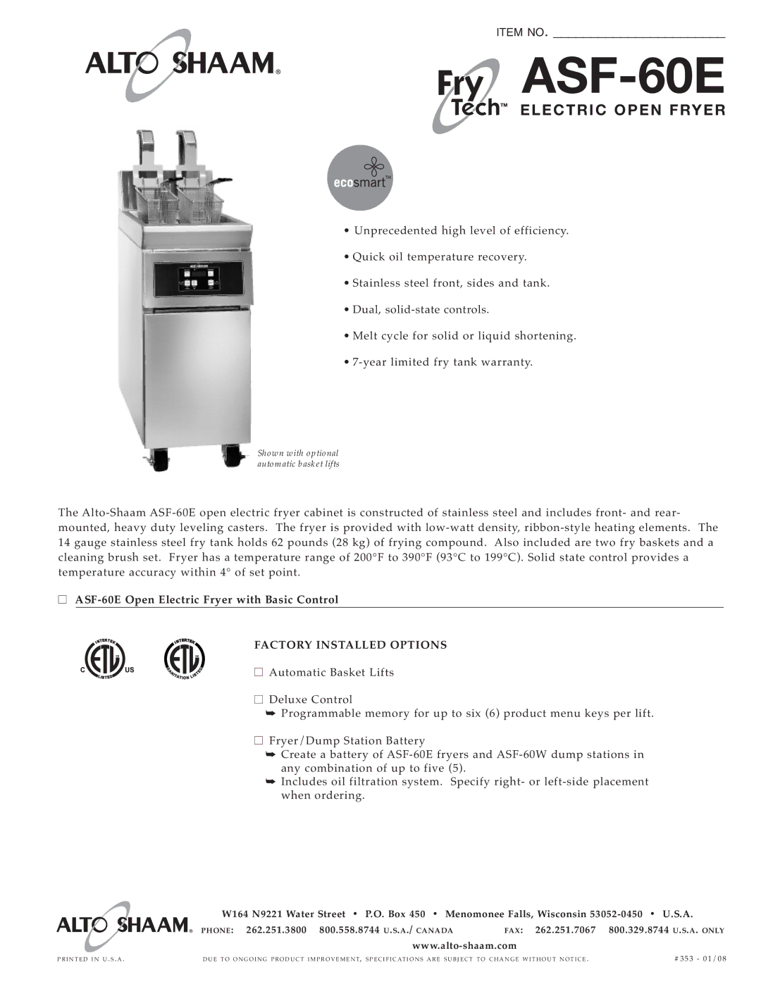 Alto-Shaam specifications ASF-60E O pen Elect ric Fry er with Basic Co ntro l, FAX 800.329.8744 