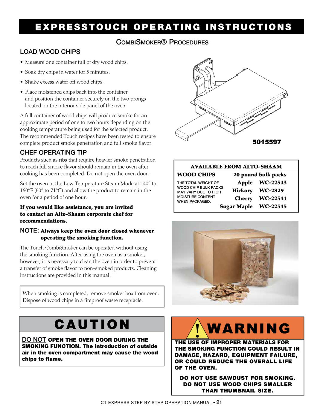 Alto-Shaam 4.10CCi, CombiOven, 4.10ESiVH, 4.10esi operation manual Load wood chips, Do not Open the Oven Door During 