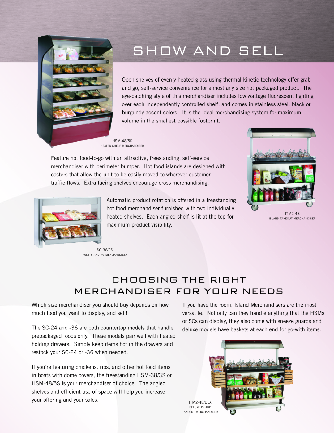 Alto-Shaam SC-36/2S manual Show And Sell, Choosing The Right Merchandiser For Your Needs 
