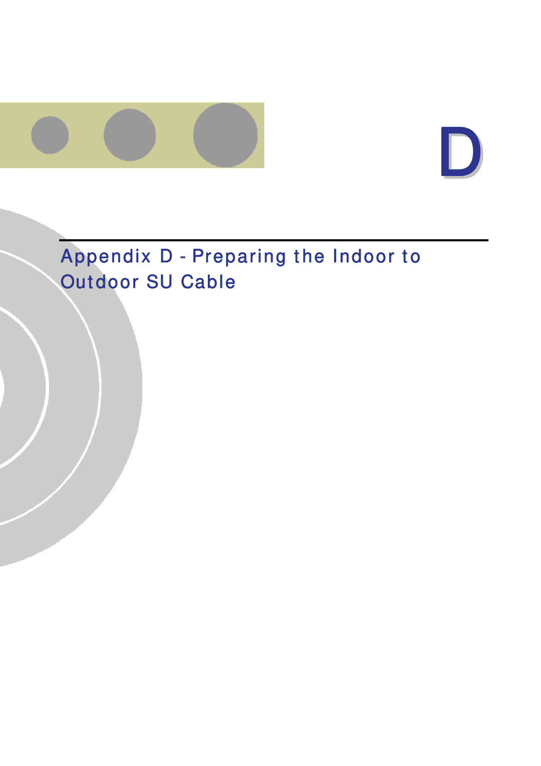 Alvarion SW VERSION 5.1 system manual Appendix D Preparing the Indoor to Outdoor SU Cable 