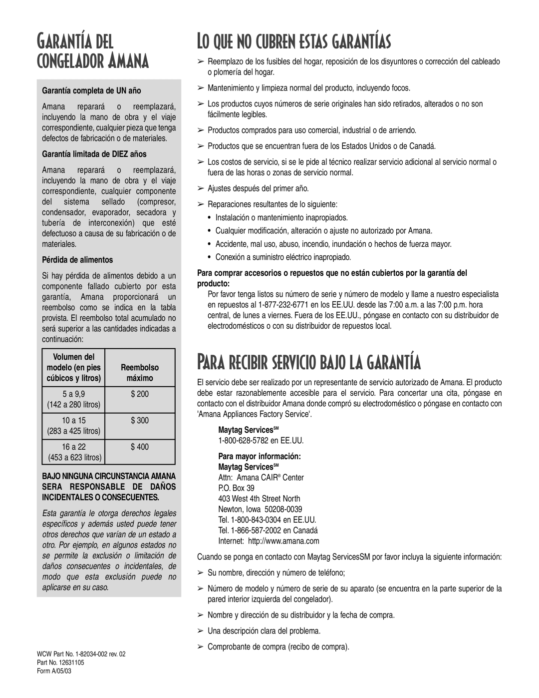 Amana 1-82034-002 owner manual Lo que no cubren estas garantías, Para recibir servicio bajo la garantía 