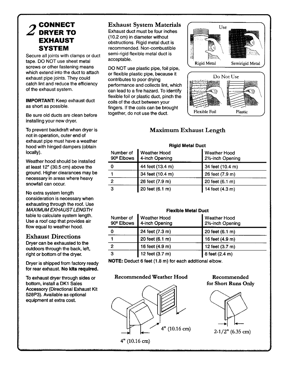 Amana 40086101 Connect Dryer to Exhaust System, Exhaust System Materials, Maximum Exhaust Length, 10.16 cm 2 6.35 cm 