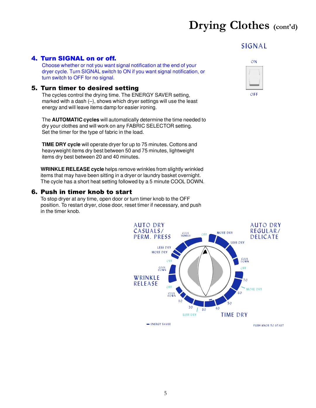 Amana 40119701 owner manual Drying Clothes contd, Turn timer to desired setting, Push in timer knob to start 