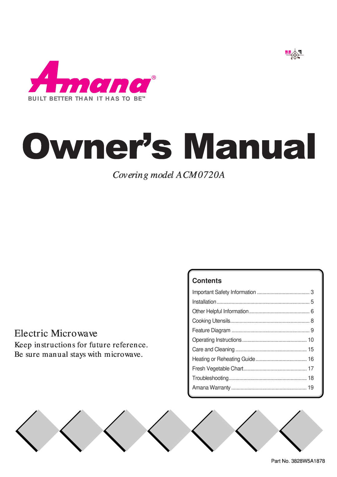 Amana warranty Covering model ACM0720A, Electric Microwave, OwnerÕs Manual, Contents, Built Better Than It Has To Be 