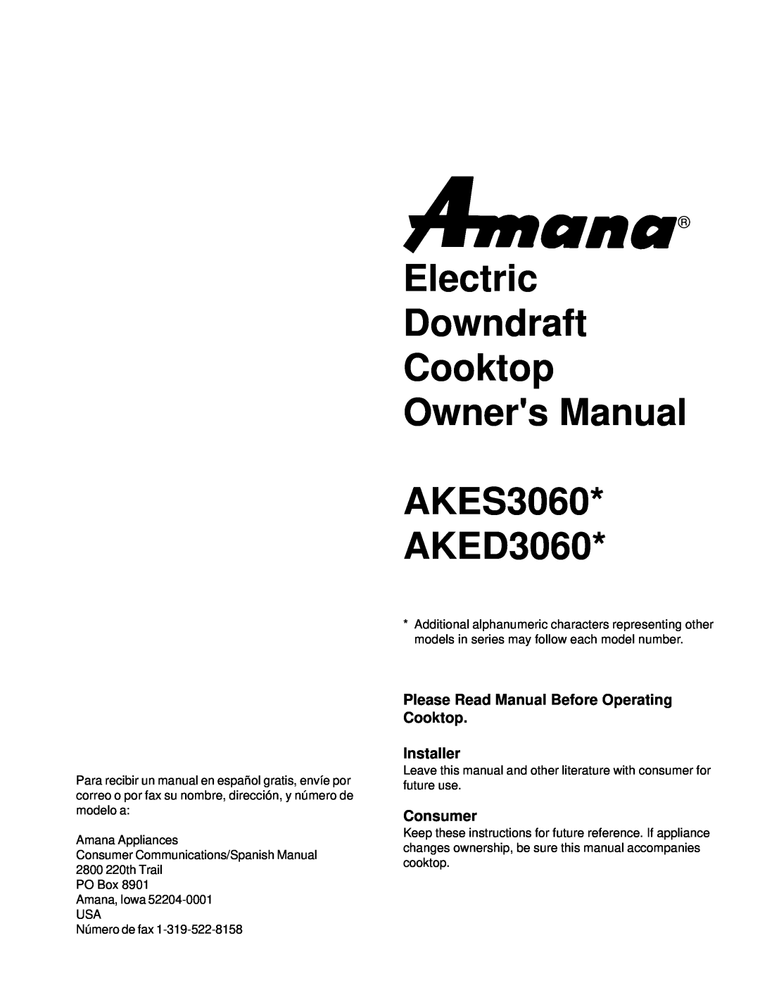 Amana AKED3060, AKES3060 owner manual Please Read Manual Before Operating Cooktop, Installer, Consumer 