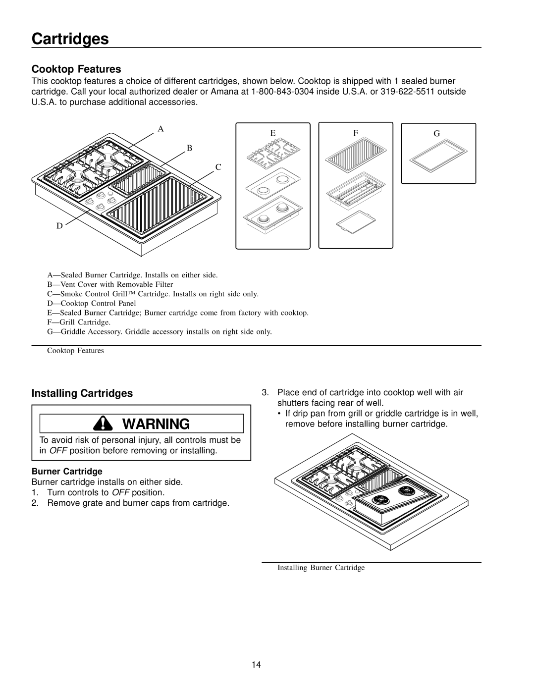 Amana AKGD3050 owner manual Cooktop Features, Installing Cartridges, Burner Cartridge 