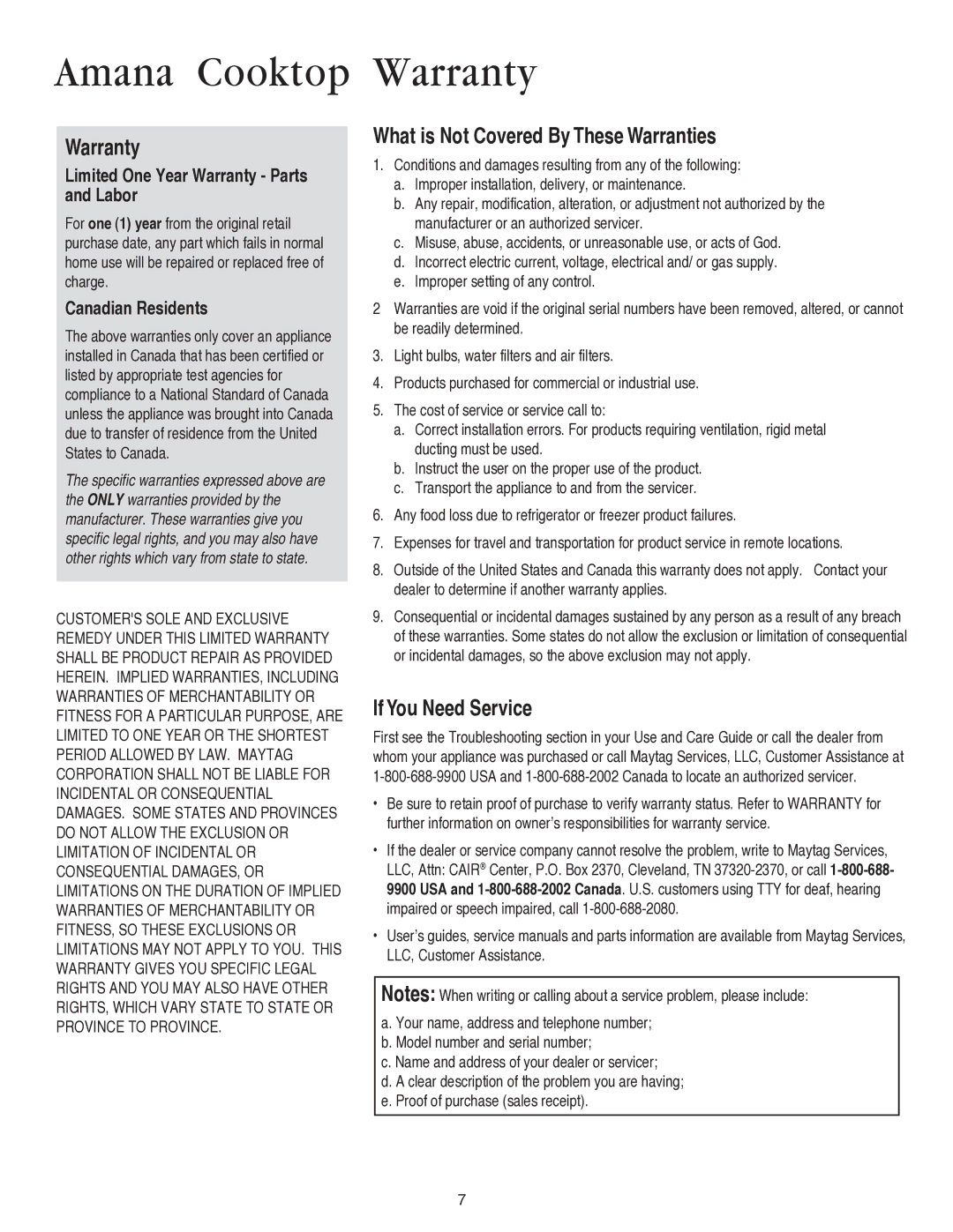 Amana AKS3640 Limited One Year Warranty Parts and Labor, Canadian Residents, Name and address of your dealer or servicer 