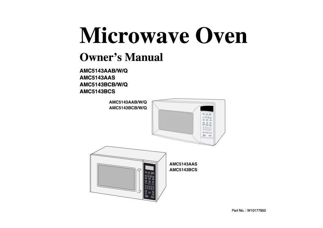 Amana owner manual Microwave Oven, AMC5143AAB/W/Q AMC5143AAS AMC5143BCB/W/Q, AMC5143BCS 