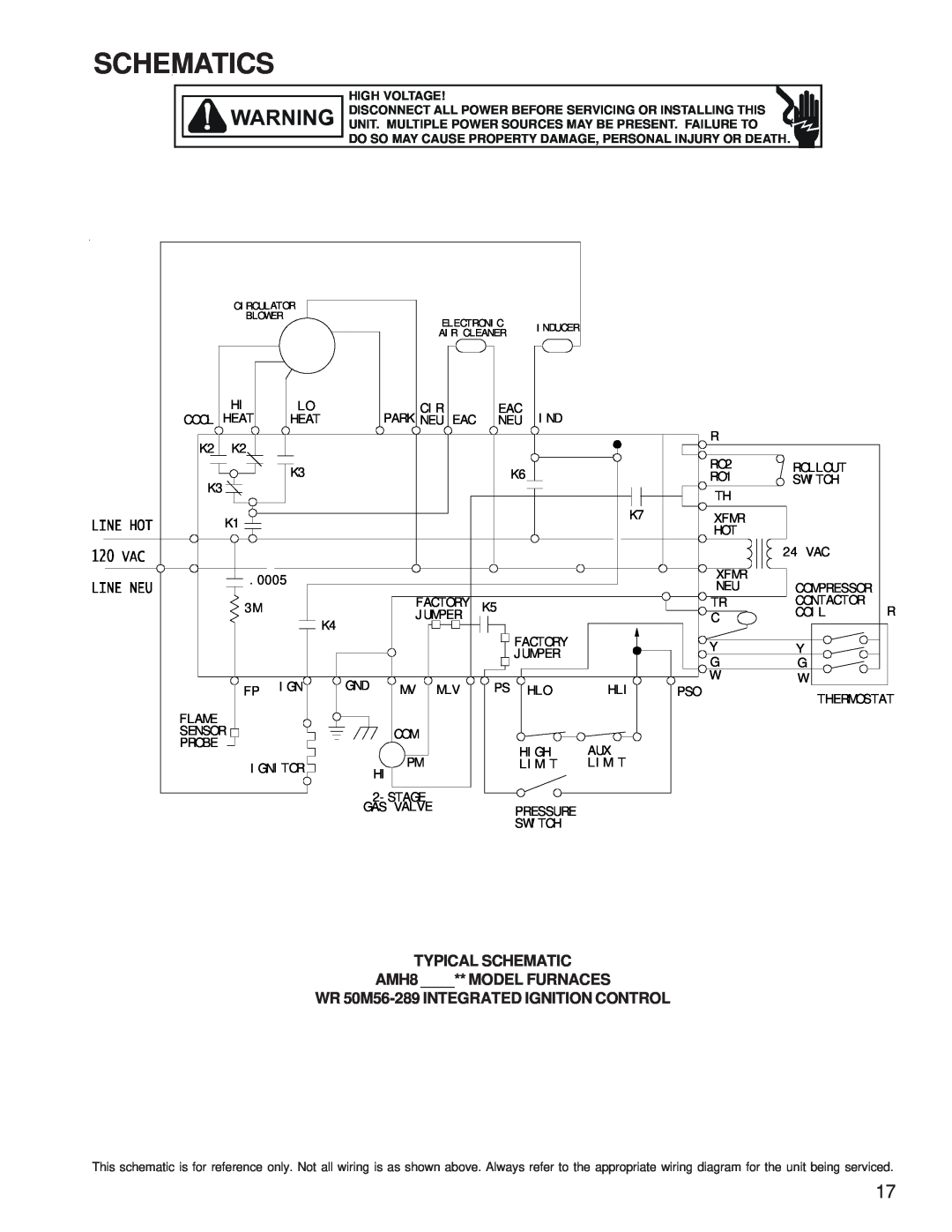 Amana AMH* Schematics, TYPICAL SCHEMATIC AMH8 ** MODEL FURNACES, WR 50M56-289INTEGRATED IGNITION CONTROL, High Voltage 