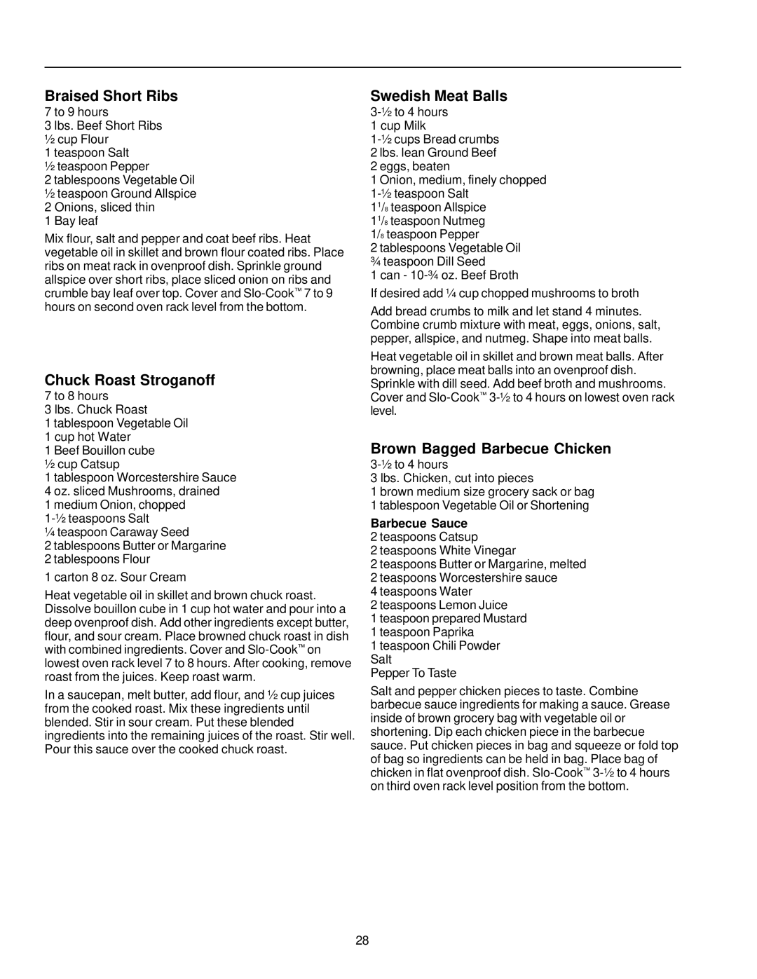Amana AOCS2740 owner manual Braised Short Ribs, Chuck Roast Stroganoff, Swedish Meat Balls, Brown Bagged Barbecue Chicken 