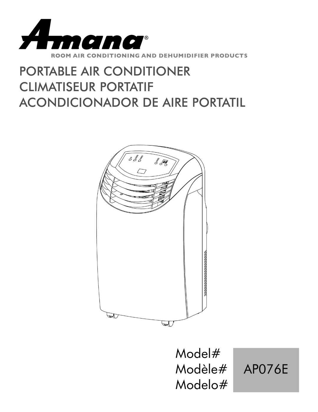 Amana manual Model# Modèle# AP076E Modelo#, Room Air Conditioning And Dehumidifier Products 