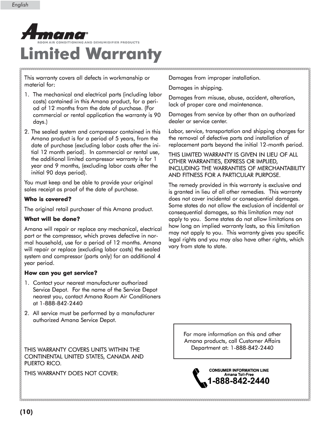Amana AP076E manual Limited Warranty, Who is covered?, What will be done?, How can you get service? 