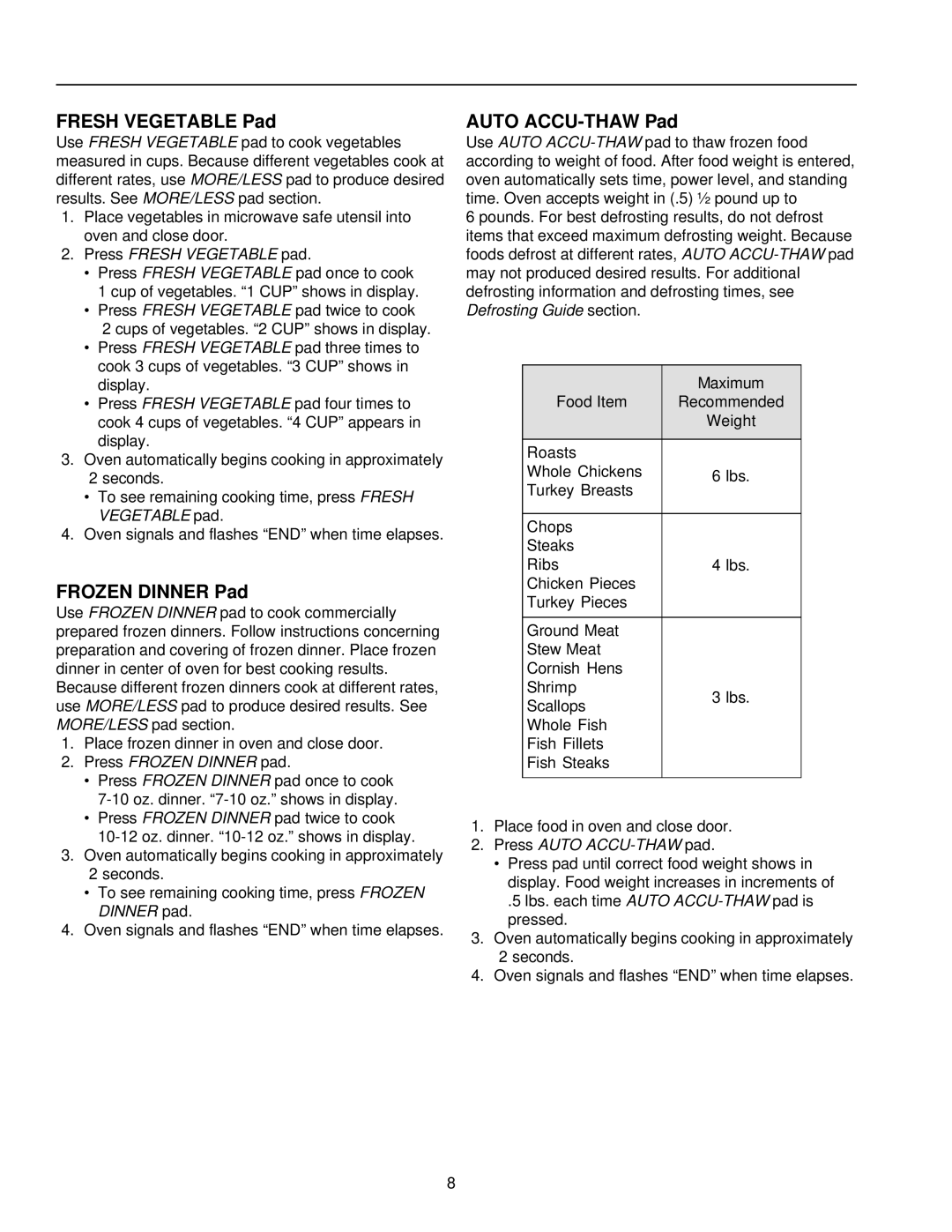 Amana CE76T, CW76T owner manual Fresh Vegetable Pad, Frozen Dinner Pad, Auto ACCU-THAW Pad 