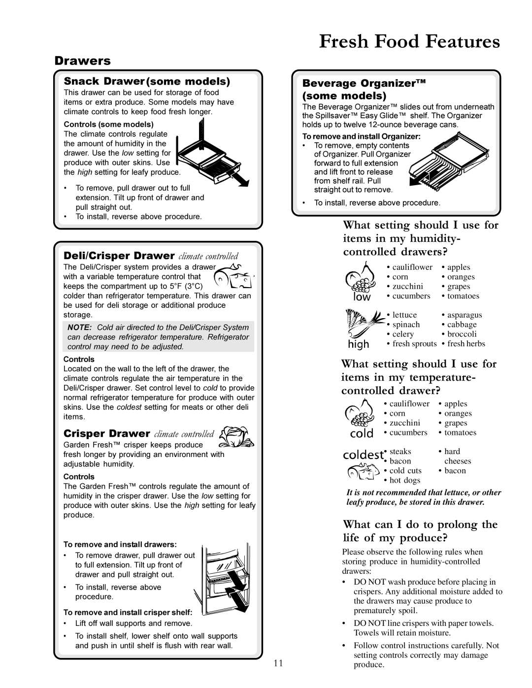 Amana DRS2462BW, DRSE663BC, DRSE663BW Drawers, What can I do to prolong the life of my produce?, Snack Drawer some models 