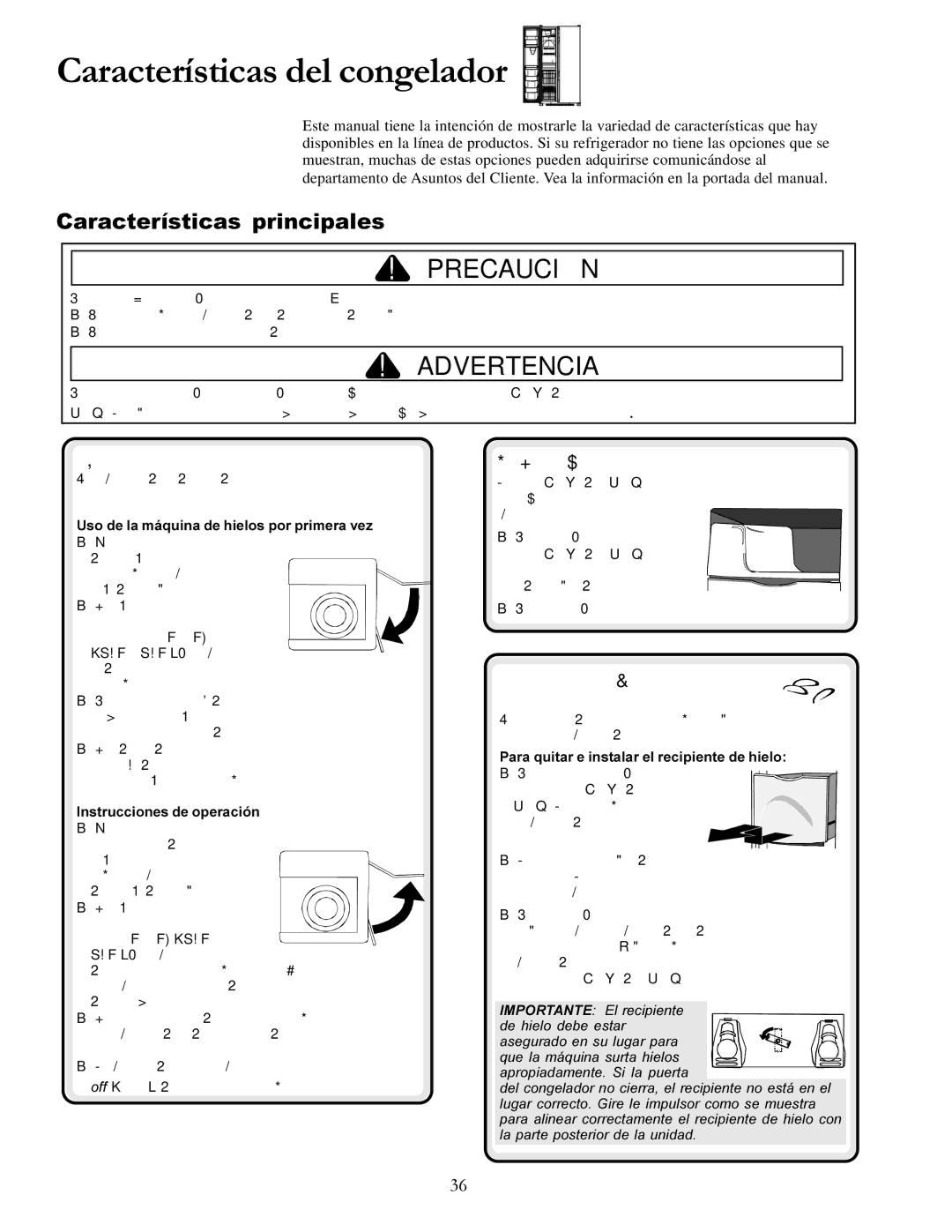 Amana DRSE663BC, DRSE663BW Características principales, Máquina automática de hielos, Recipiente de almacenaje de hielo 