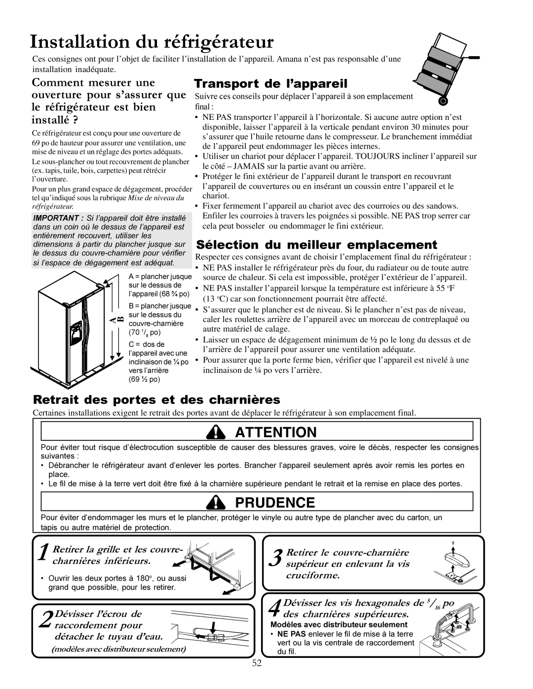 Amana DRS246RBW, DRSE663BC, DRSE663BW, DRS2663BB, DRS2663BW, DRS2663BC, DRSE663BB, DRS246RBB Modèles avec distributeur seulement 