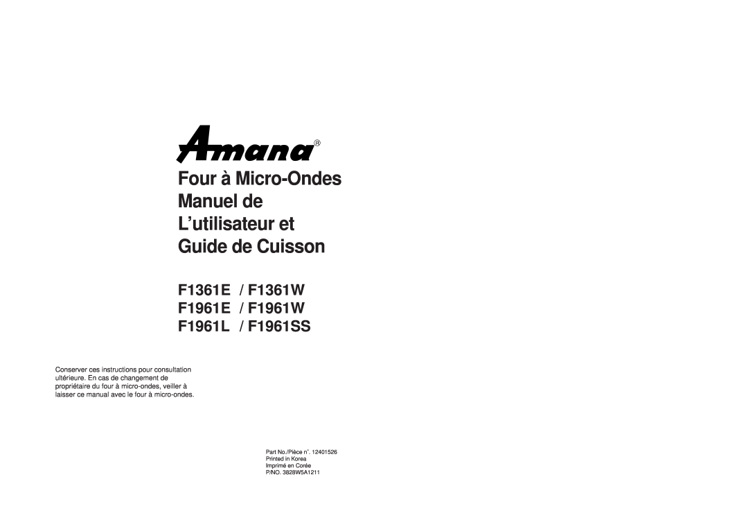 Amana F136E/F1361W, F1961E/F1961W, F1961L/F1961SS owner manual Four à Micro-Ondes Manuel de L’utilisateur et Guide de Cuisson 