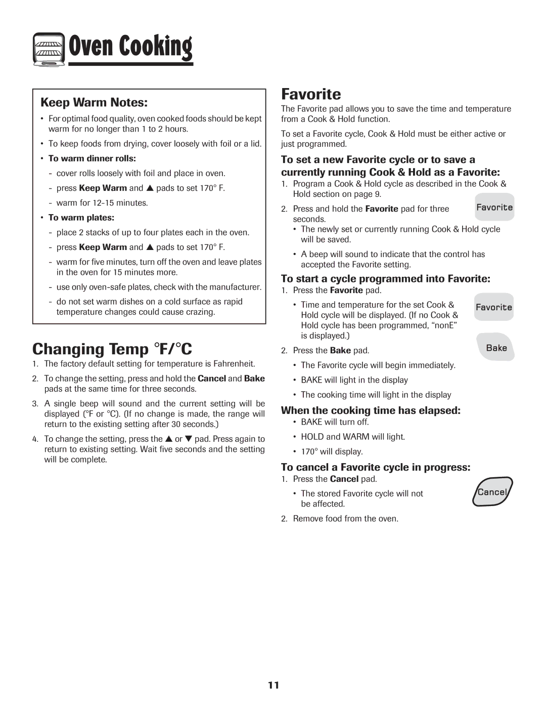 Amana 700 important safety instructions Changing Temp F/C, Keep Warm Notes, To start a cycle programmed into Favorite 