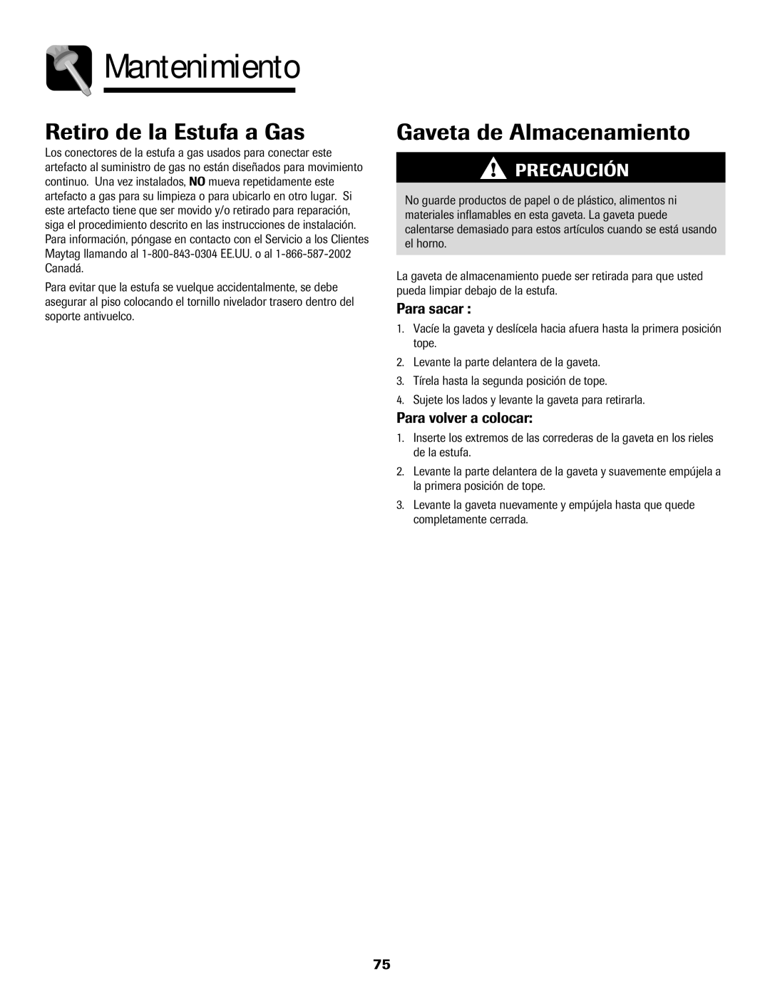 Amana 700 Retiro de la Estufa a Gas, Gaveta de Almacenamiento, Para sacar, Para volver a colocar 