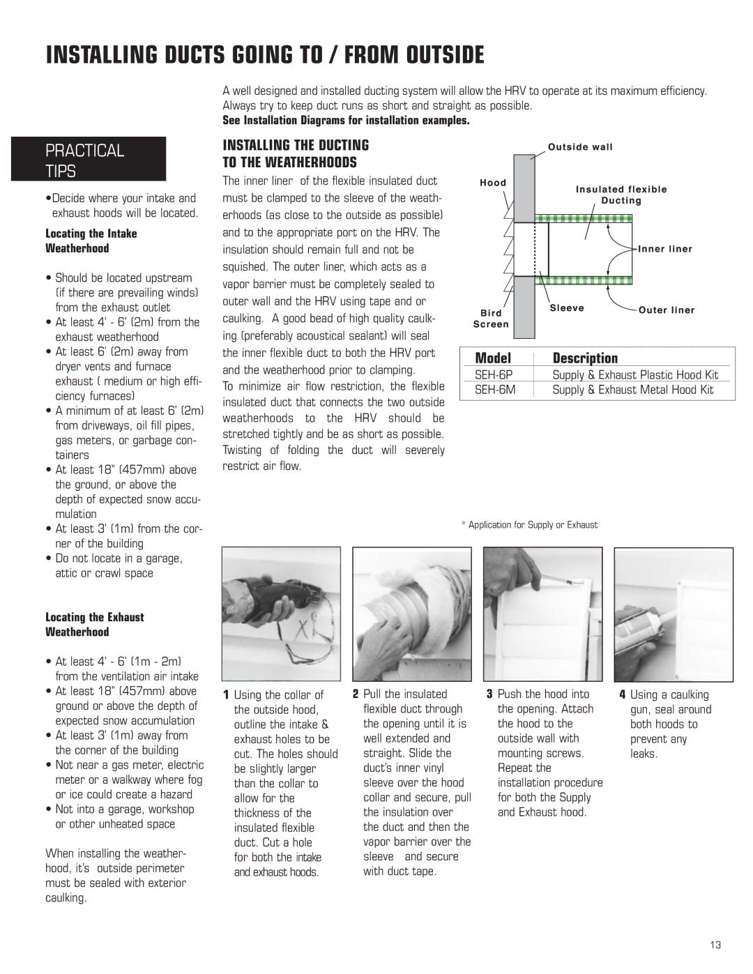 Amana HRV-300D, HRV-200 manual Installing Ducts Going to / from Outside, Installing the Ducting To the Weatherhoods, Model 