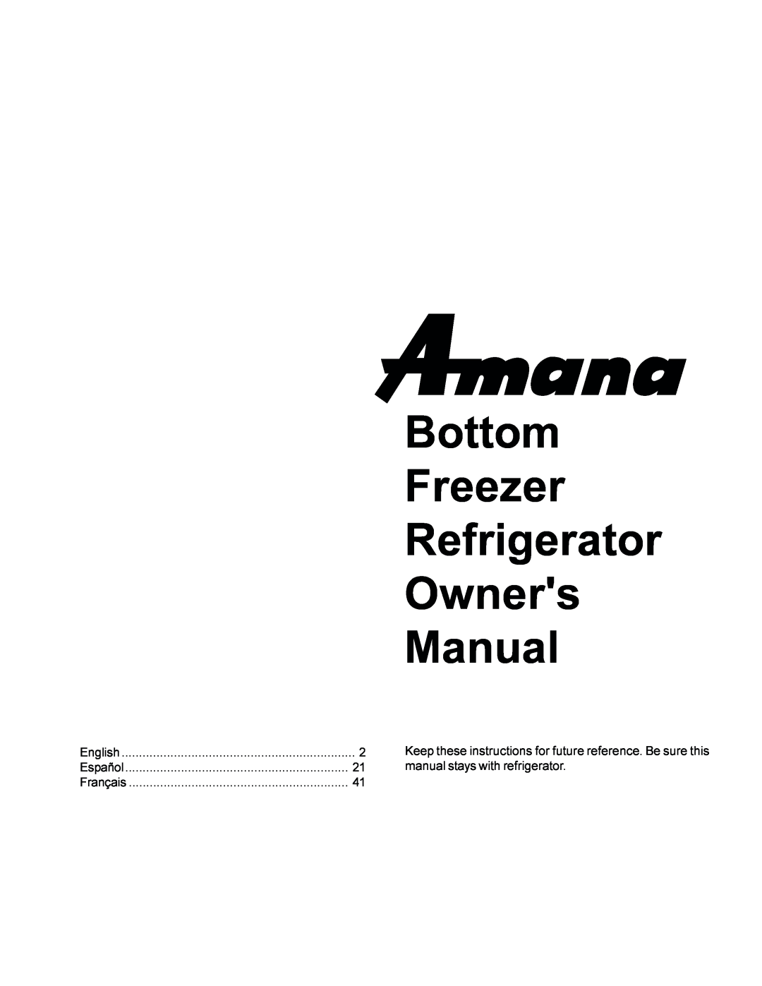 Amana IA 52204-0001 owner manual manual stays with refrigerator 