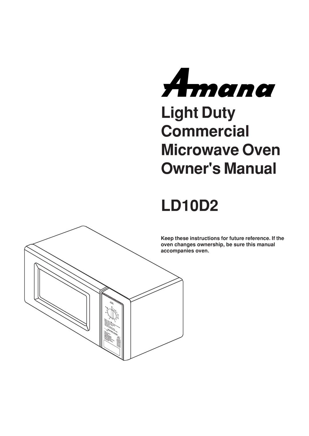 Amana owner manual Light Duty Commercial Microwave Oven LD10D2 