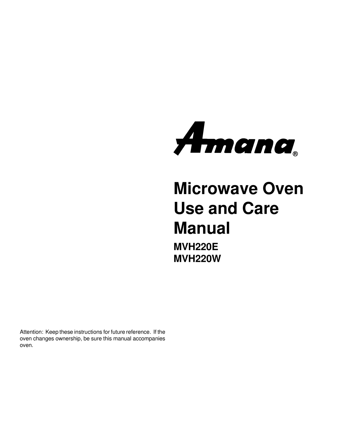 Amana MH220E, MVH220W manual Microwave Oven Use and Care Manual 