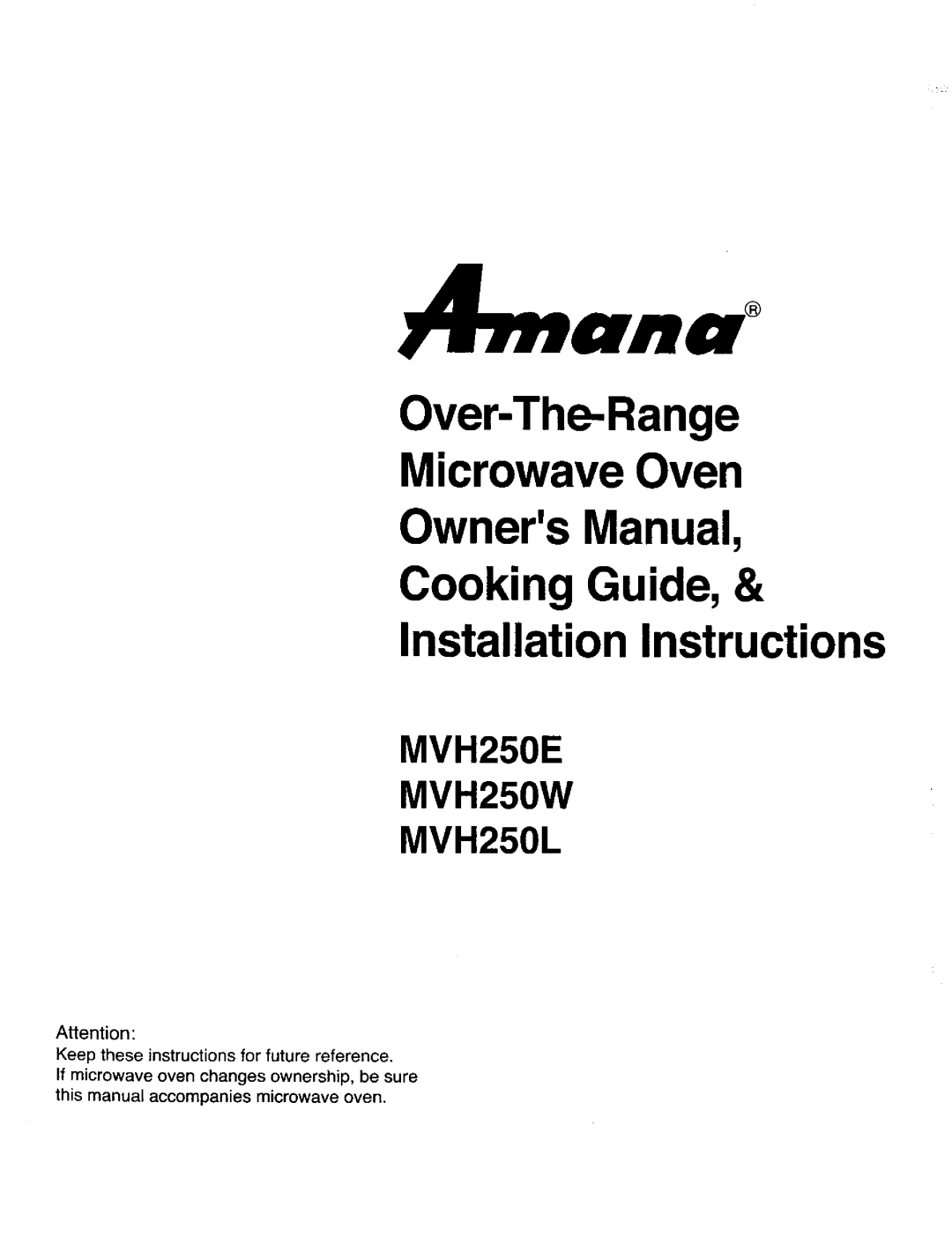 Amana MVH250W, MVH250L owner manual Over-The-Range Microwave Oven OwnersManual, Cooking Guide, & Installation Instructions 