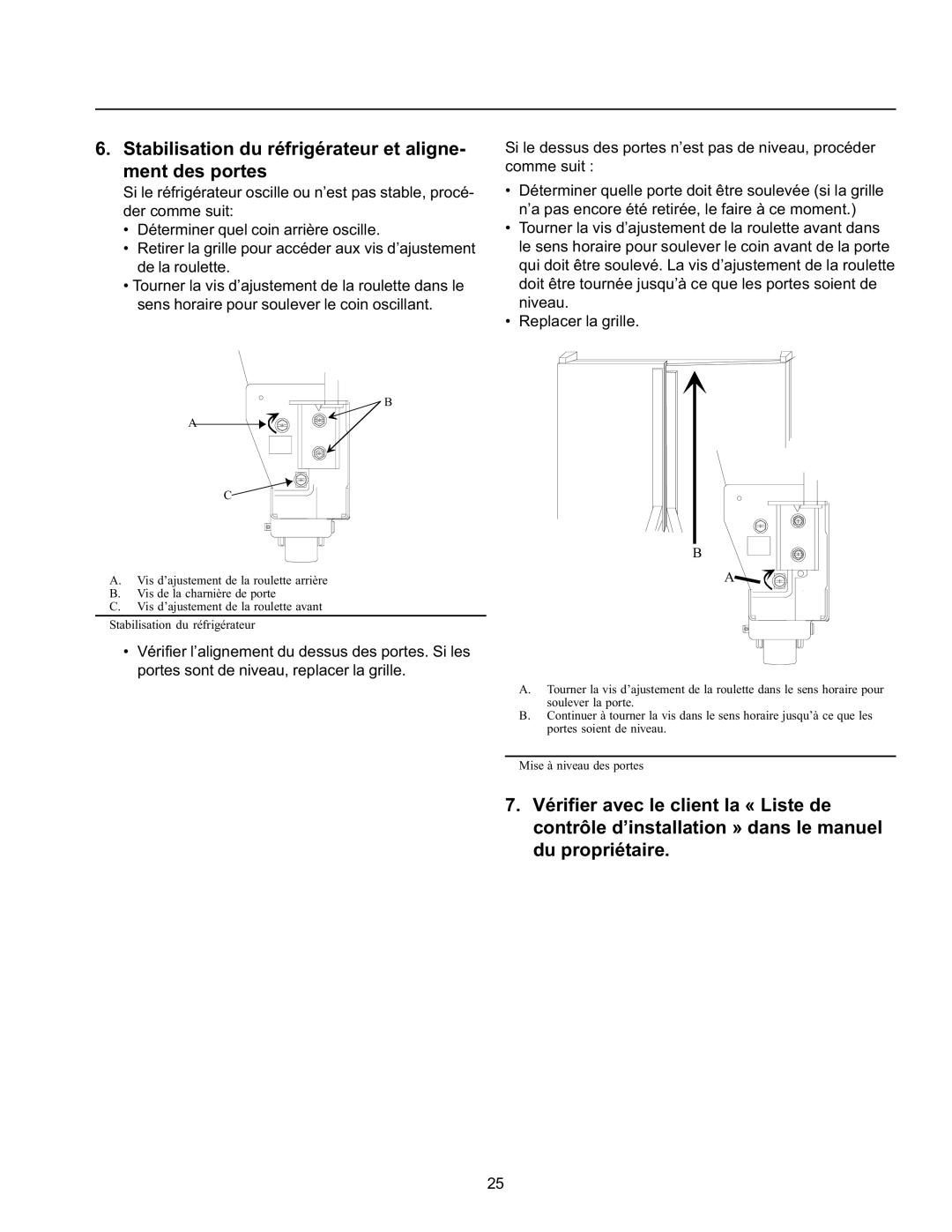 Amana SBD21VL, SRD26VE, SBDE21VPSE, SBD21VE, SRD21VW, SRD23VL Stabilisation du réfrigérateur et aligne- ment des portes 