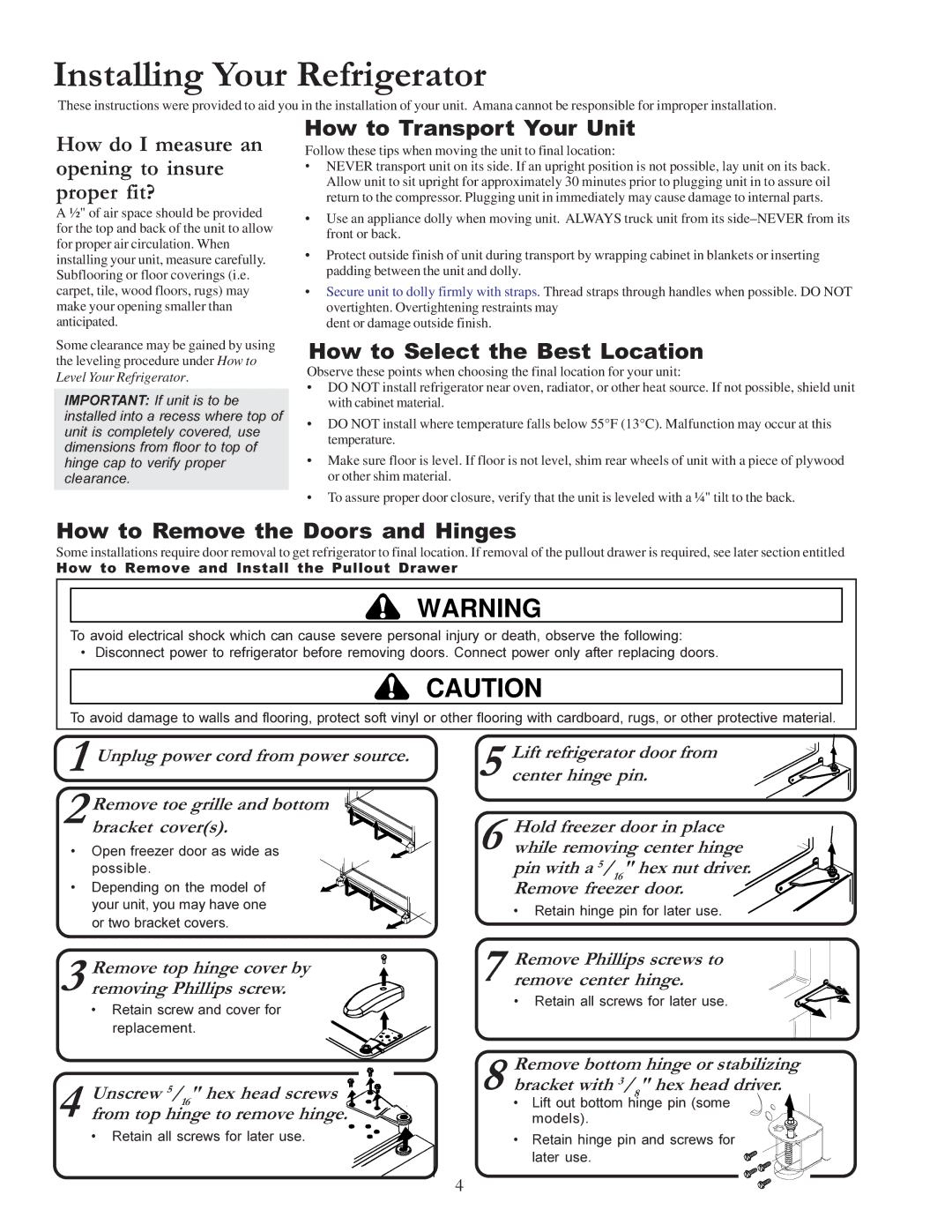 Amana W10175445A owner manual Installing Your Refrigerator, How do I measure an opening to insure proper fit? 